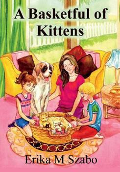 Paperback A Basketful of Kittens: The BFF gang's kitten rescue adventure Book