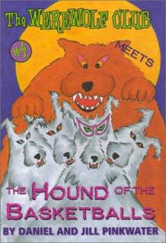 Hardcover The Werewolf Club Meets the Hound of the Basketballs Book