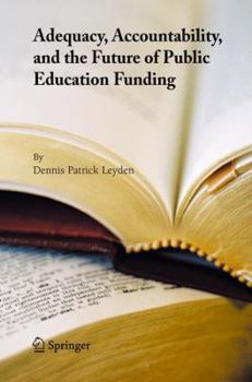 Paperback Adequacy, Accountability, and the Future of Public Education Funding Book