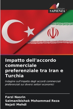 Paperback Impatto dell'accordo commerciale preferenziale tra Iran e Turchia [Italian] Book