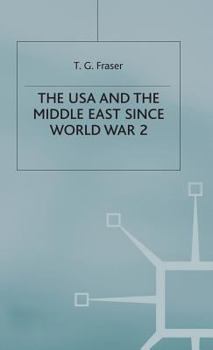 The USA and the Middle East Since World War 2