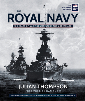 Hardcover The Royal Navy: 100 Years of Maritime Warfare in the Modern Age Book
