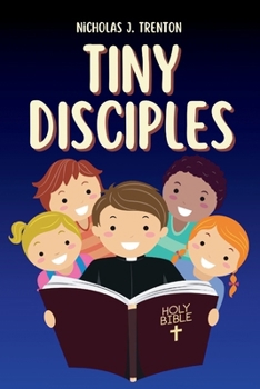 Paperback Tiny Disciples: Inspiring Bible Stories Made for Kids Book