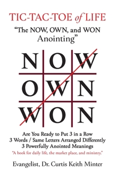 Paperback Tic-Tac-Toe of Life: The Now, Own, and Won Anointing Book