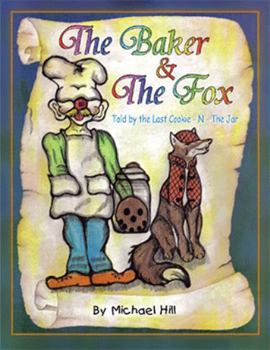 Paperback The Baker And The Fox: Told by the Last Cookie - N - The Jar Book
