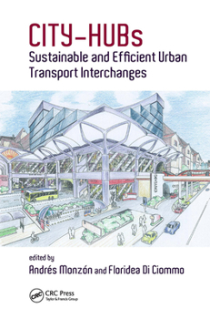 Hardcover CITY-HUBs: Sustainable and Efficient Urban Transport Interchanges Book