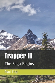 Paperback Trapper III: The Saga Begins Book