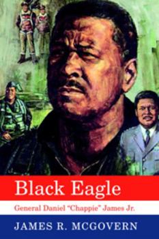 Paperback Black Eagle: General Daniel Chappie James Jr. Book