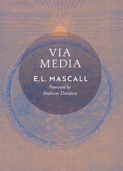 Hardcover Via Media: An Essay in Theological Synthesis Book