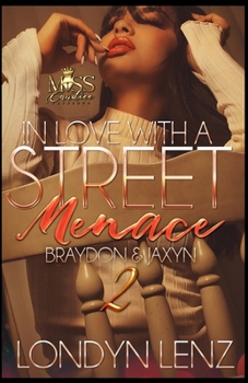 Paperback In Love with a Street Menace 2: Braydon & Jaxyn Book