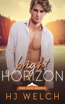 Bright Horizon - Book #4 of the Pine Cove
