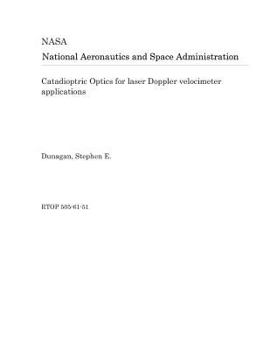 Paperback Catadioptric Optics for Laser Doppler Velocimeter Applications Book
