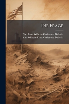 Paperback Die Frage: Wohin?: in Bezug auf die Landständischen Verhältnisse der Preussischen Monarchie, vom Gesichtspunkt Praktischer Ausführbarkeit Betrachtet. [German] Book