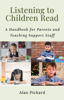 Paperback Listening to Children Read: A Handbook for Parents and Teaching Support Staff Book