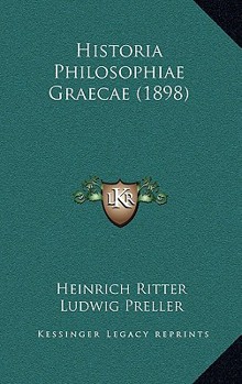 Paperback Historia Philosophiae Graecae (1898) [Latin] Book