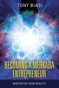 Paperback Becoming a Merkaba Entrepreneur: Master of Your Reality Book