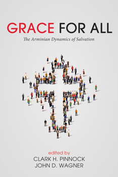 Paperback Grace for All: The Arminian Dynamics of Salvation Book