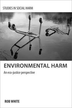 Hardcover Environmental Harm: An Eco-Justice Perspective Book