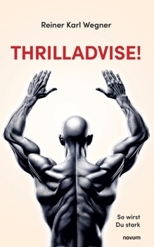 Paperback Thrilladvise!: So wirst Du stark [German] Book