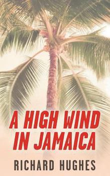 Paperback A High Wind in Jamaica: Or, The Innocent Voyage Book