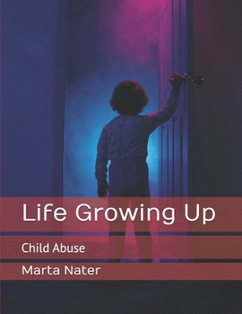 Paperback Life Growing Up: Child Abuse Book
