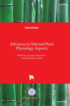 Hardcover Advances in Selected Plant Physiology Aspects Book