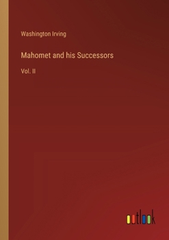 Paperback Mahomet and his Successors: Vol. II Book