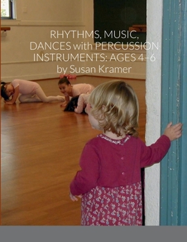 Paperback Rhythms, Music, Dances with Percussion Instruments: Ages 4-6 Book