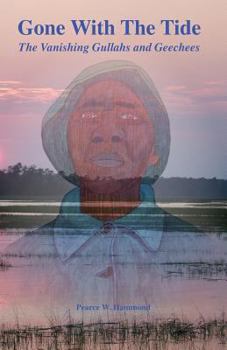 Paperback Gone With The Tide: The Vanishing Gullahs and Geechees Book