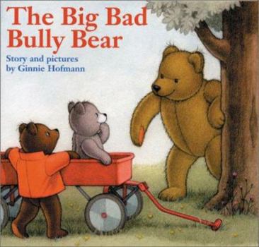 Paperback Big Bad Bully Bear Book