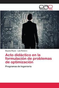 Paperback Acto didáctico en la formulación de problemas de optimización [Spanish] Book
