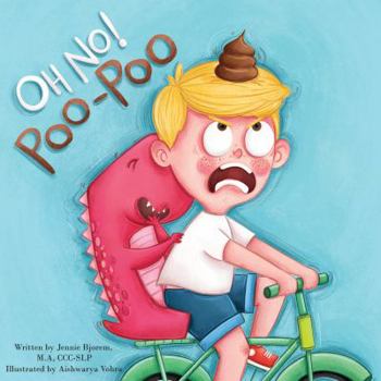 OH NO Poo Poo Board Book by Bjorem Speech® – Fun and Engaging Potty Training Story for Kids – Supports Speech and Language Development – Durable and Colorful Board Book