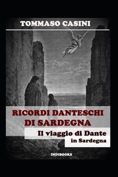 Paperback Ricordi danteschi di Sardegna: Il viaggio di Dante in Sardegna [Italian] Book