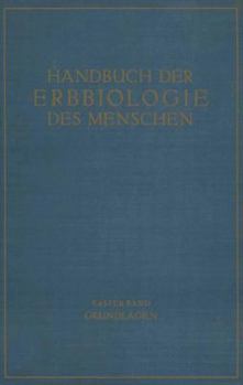 Paperback Die Grundlagen Der Erbbiologie Des Menschen [German] Book