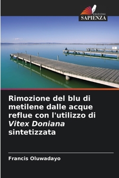 Rimozione del blu di metilene dalle acque reflue con l'utilizzo di Vitex Doniana sintetizzata