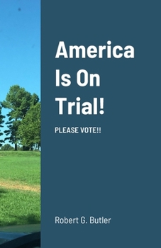 Paperback America Is On Trial!: Please Vote!! Book
