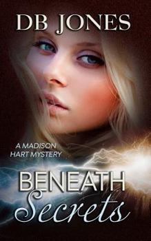 Paperback Beneath Secrets: A Madison Hart Mystery Book