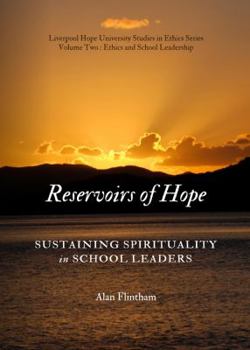 Hardcover Reservoirs of Hope: Sustaining Spirituality in School Leaders Book