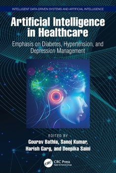 Artificial Intelligence in Healthcare : Emphasis on Diabetes, Hypertension, and Depression Management