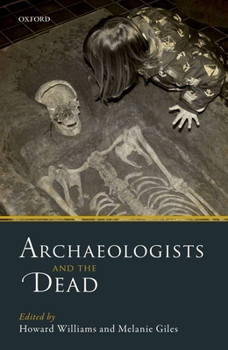 Hardcover Archaeologists and the Dead Book