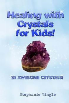 Paperback Healing with Crystals for Kids! Book