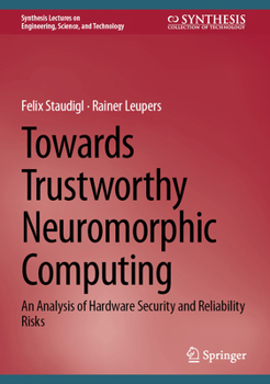 Hardcover Towards Trustworthy Neuromorphic Computing: An Analysis of Hardware Security and Reliability Risks Book