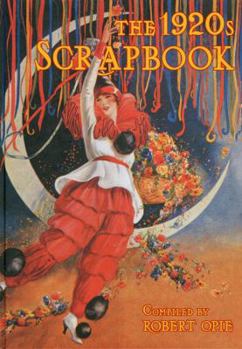 The 1920s Scrapbook (Robert Opie's Scrapbook Series)
