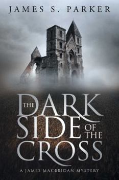 Paperback The Dark Side of the Cross: A James Macbridan Mystery Book