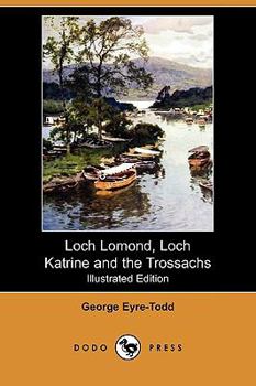 Loch Lomond, Loch Katrine and the Trossachs - Book  of the Beautiful Scotland