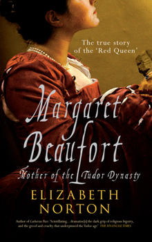Paperback Margaret Beaufort: Mother of the Tudor Dynasty Book