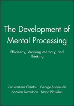 Paperback The Development of Mental Processing: Efficiency, Working Memory, and Thinking Book
