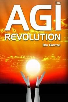 Paperback AGI Revolution: An Inside View of the Rise of Artificial General Intelligence Book