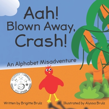 Paperback Aah! Blown Away, Crash!: An Alphabet Misadventure Book