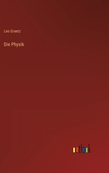 Hardcover Die Physik [German] Book